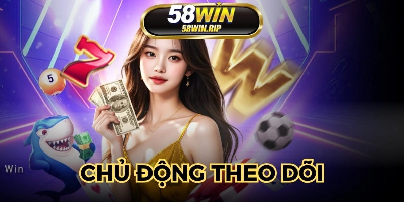 chu-dong-theo-doi-va-nam-vung-quy-dinh-de-khong-bo-lo-bat-ky-phan-thuong-nao