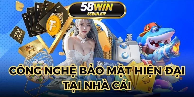 gioi-thieu-58win-cong-nghe-bao-mat