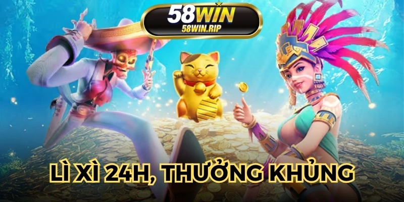 li-xi-24h-thuong-khung-len-den-888888k