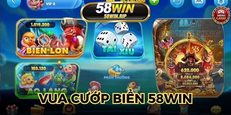 vua-cuop-bien-58win-voi-cac-cap-do-thuong-cuc-da